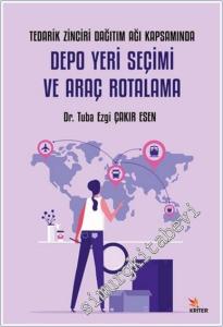 Tedarik Zinciri Dağıtım Ağı Kapsamında Depo Yeri Seçimi ve Araç Rotalama -        2025