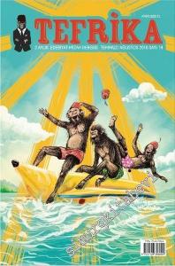 Tefrika İki Aylık Sohbet Muhabbet Dergisi - Sayı: 14      Temmuz - Ağustos