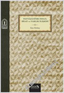 Teftazani'de İnsan, Bilgi ve Varlık İlişkisi -        2025