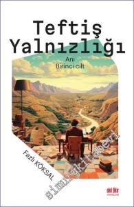 Teftiş Yalnızlığı Cilt 1 -        2023