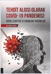 Tehdit Algısı Olarak Covid-19 Pandemisi : Sosyal İlişkilere ve Kurumlara Yansımaları -        2025