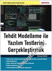 Tehdit Modelleme ile Yazılım Testlerini Gerçekleştirmek -        2023