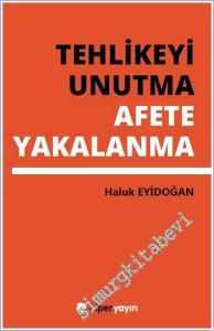 Tehlikeyi Unutma Afete Yakalanma -        2025