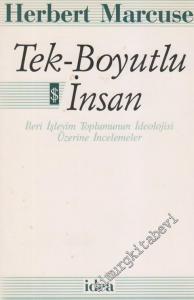 Tek Boyutlu İnsan: İleri İşleyim Toplumunun İdeolojisi Üzerine İncelemeler -