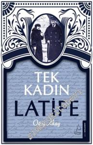 Tek Kadın Latife -