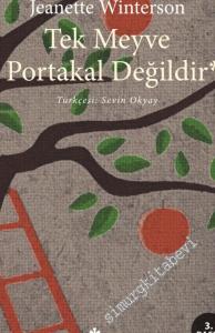 Tek Meyve Portakal Değildir -