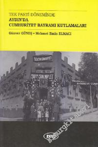 Tek Parti Döneminde Aydın'da Cumhuriyet Bayramı Kutlamaları -        2013