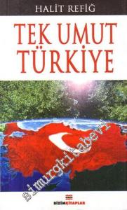 Tek Umut Türkiye -