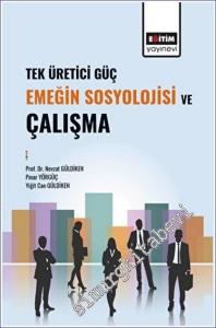 Tek Üretici Güç Emeğin Sosyolojisi ve Çalışma -        2023