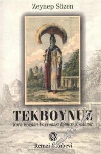 Tekboynuz: Kara Boğdan Voyvodası Dimitri Kantemir -        2007