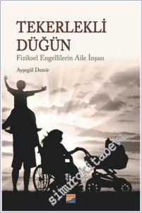 Tekerlekli Düğün : Fiziksel Engellilerin Aile İnşası -        2019