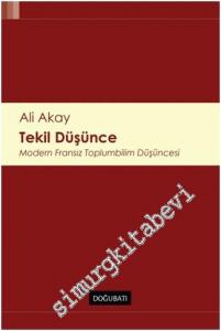 Tekil Düşünce: Modern Fransız Toplumbilim Düşüncesi -        2016