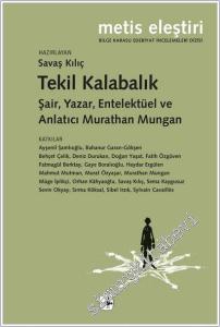 Tekil Kalabalık Şair Yazar Entelektüel ve Anlatıcı Murathan Mungan -        2025