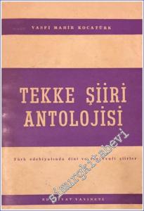 Tekke Şiiri Antolojisi: Türk Edebiyatında Dini ve Tasavvufi Şiirler -