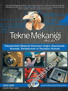 Tekne Mekaniği El Kitabı: Teknelerdeki Mekanik Sistemleri Doğru Tasarlamak, Kurmak, Yerleştirmek ve Yanlışları Bulmak -