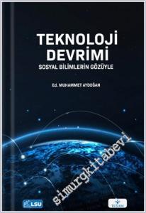 Teknoloji Devrimi - Sosyal Bilimlerin Gözüyle -        2024