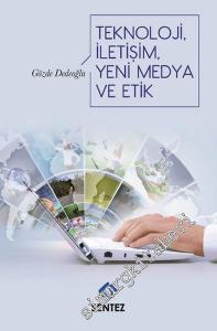 Teknoloji, İletişim, Yeni Medya ve Etik -