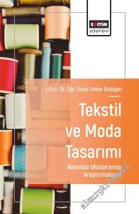Tekstil ve Moda Tasarımı Alanında Uluslararası Araştırmalar - 2 -        2025