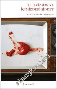 Televizyon ve İçimizdeki Şiddet -        2013