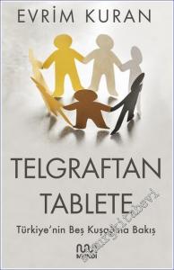 Telgraftan Tablete : Türkiye'nin Beş Kuşağına Bakış -        2022