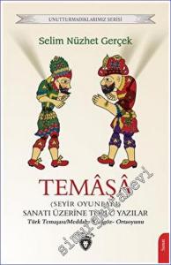 Temaşa - Seyir Oyunları Sanatı Üzerine Toplu Yazılar -        2023