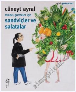 Tembel Gurmeler İçin Sandviçler ve Salatalar -        2023