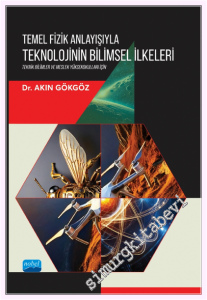 Temel Fizik Anlayışıyla TEKNOLOJİNİN BİLİMSEL İLKELERİ -         2026