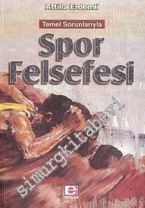 Temel Sorunlarıyla Spor Felsefesi -