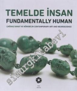 Temelde İnsan: Çağdaş Sanat ve Nörobilim -