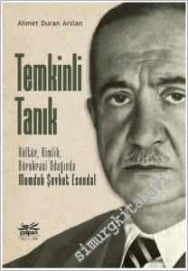 Temkinli Tanık - Kültür, Kimlik, Bürokrasi Odağında Memduh Şevket Esendal -        2025