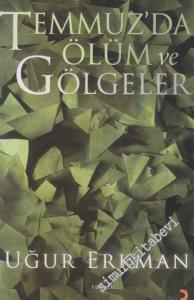 Temmuz'da Ölüm ve Gölgeler -        2008
