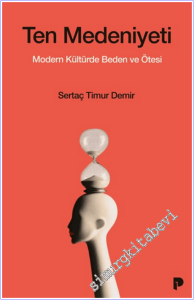 Ten Medeniyeti : Modern Kültürde Beden ve Ötesi -