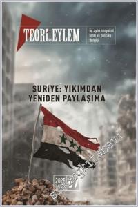 Teori ve Eylem Üç Aylık Sosyalist Teori Dergisi - Suriye Yıkımdan Yeniden paylaşıma - Sayı: 67      Bahar 2025