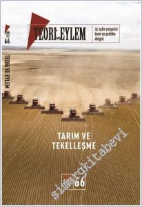 Teori ve Eylem Üç Aylık Sosyalist Teori Dergisi - Tarım ve Tekelleşme - Sayı: 66      Kış 2024