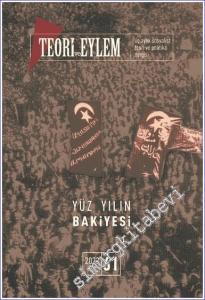 Teori ve Eylem Üç Aylık Sosyalist Teori Dergisi - Yüz Yılın Bakiyesi - Sayı: 61      Yaz 2023