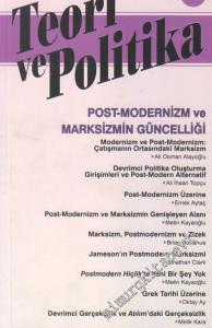 Teori ve Politika Dergisi - Dosya: Post Modernizm ve Marksizmin Güncelliği - Sayı: 34