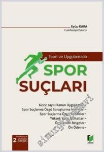 Teori ve Uygulamada Spor Suçları : 6222 sayılı Kanun Uygulaması -        2025
