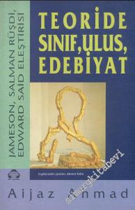Teoride Sınıf, Ulus, Edebiyat: Jameson, Salman Rüşdi, Edward Said Eleştirisi -