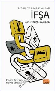 Teorik ve Pratik Açıdan İfşa (Whistleblowing) -        2023