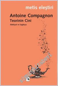Teorinin Cini : Edebiyat ve Sağduyu -        2022