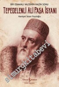 Tepedelenli Ali Paşa İsyanı: Bir Osmanlı Valisinin Hazin Sonu -