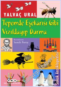 Tepemde Eşekarısı Gibi Vızıldayıp Durma - Sokak Ansiklopedisi - 2 -
