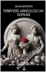 Terbiyesiz Arkeolog'un Sofrası -        2024