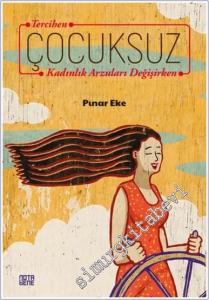 Tercihen Çocuksuz : Kadınlık Arzuları Değişirken -        2022