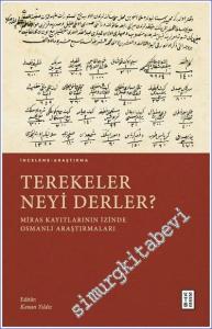 Terekeler Neyi Derler : Miras Kayıtlarının İzinde Osmanlı Araştırmaları -        2024