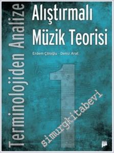 Terminolojiden Analize Alıştırmalı Müzik Teorisi 1 -        2023