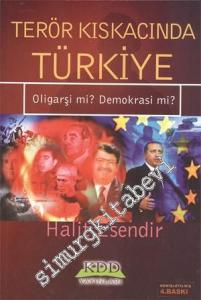 Terör Kıskacında Türkiye: Oligarşi mi Demokrasi mi ? -