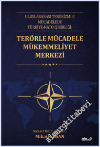 Terörle Mücadele Mükemmeliyet Merkezi : Uluslararası Terörizmle Mücadelede Türkiye-NATO İş Birliği -        2026