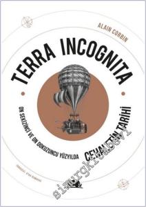 Terra Incognita : On Sekizinci ve On Dokuzuncu Yüzyılda Cehaletin Tarihi -        2025