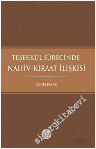 Teşekkül Sürecinde Nahiv - Kıraat İlişkisi -        2016